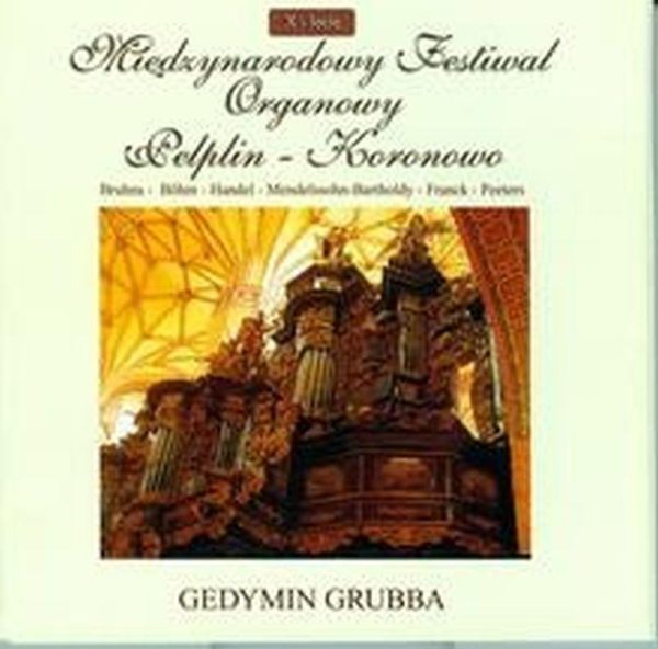 Organy Katedry w Pelplinie i Kolegiaty w Koronowie — Gedymin Grubba