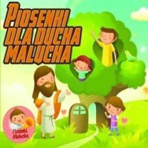 Piosenki dla ducha malucha...