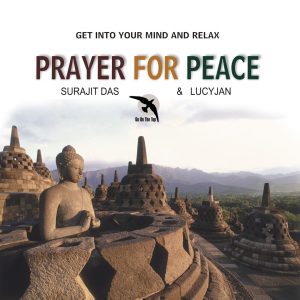 Prayer for peace - Surajit Das & Lucyan