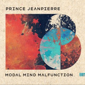 Modal Mind Malfunction - Prince JeanPierre