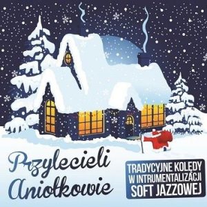 Przylecieli Aniołkowie
