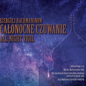 Siergiej Rachmaninow (1873-1943) - Całonocne Czuwanie / All-Night Vigil, op. 37