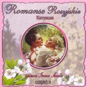 Romanse Rosyjskie - Część 3