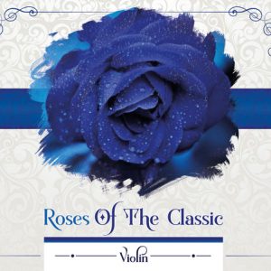 Roses of the Classic - Violin - Natalia Walewska