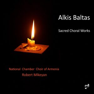 Sacred Choral Works - Alkis Baltas