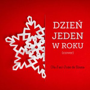 Ola Jas i João de Sousa - Dzień jeden w roku (cover)
