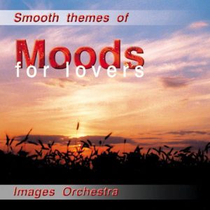 Moods for Lovers - Smooth Images Orchestra