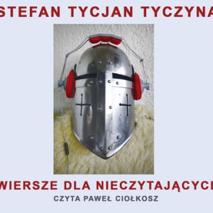Wiersze dla nieczytających – Stefan Tycjan Tyczyna