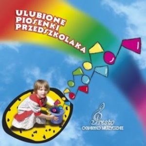 Ulubione Piosenki Przedszkolaka