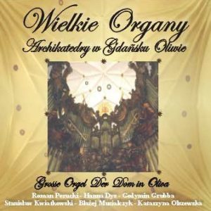 Wielkie Organy Archikatedry w Gdańsku Oliwie