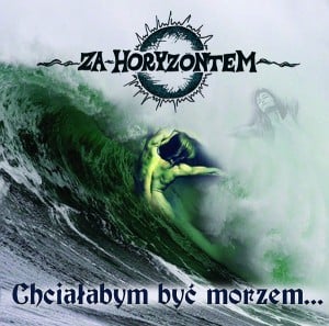 Chciałabym być morzem – Za Horyzontem