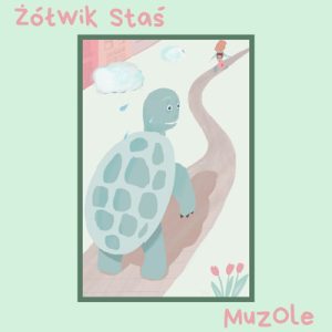 Żółwik Staś - MuzOle